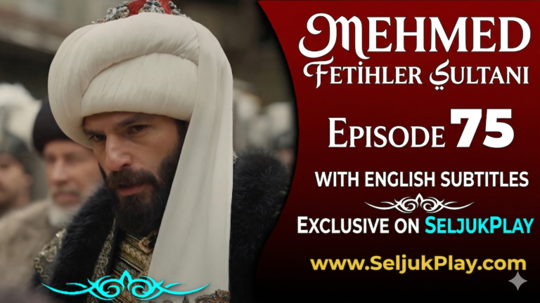 Mehmed Fetihler Sultanı Episode 75 in English