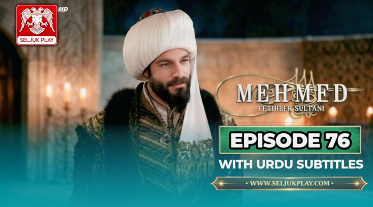 Sultan Muhammad Faith Episode 76 in Urdu